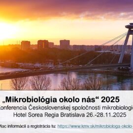 „Mikrobiológia okolo nás“ – Konferencia Československej spoločnosti mikrobiologickej